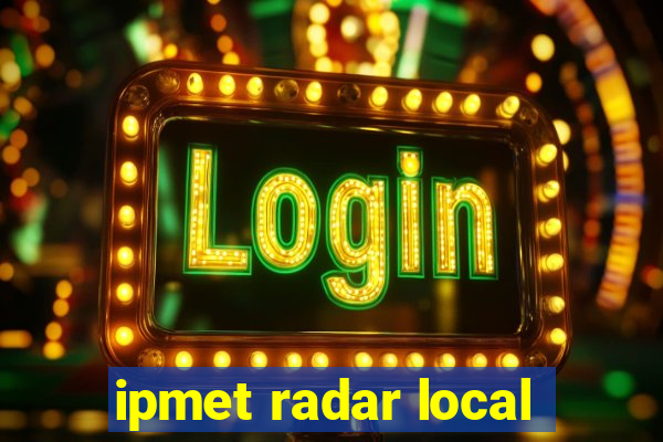 ipmet radar local